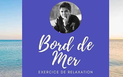 Exercice de relaxation : Le bord de mer